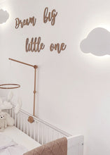 Load image into Gallery viewer, Dream Big Little One Nursery Sign