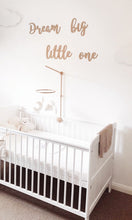 Load image into Gallery viewer, Dream Big Little One Nursery Sign