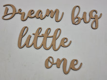 Load image into Gallery viewer, Dream Big Little One Nursery Sign