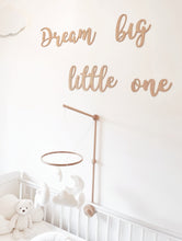 Load image into Gallery viewer, Dream Big Little One Nursery Sign