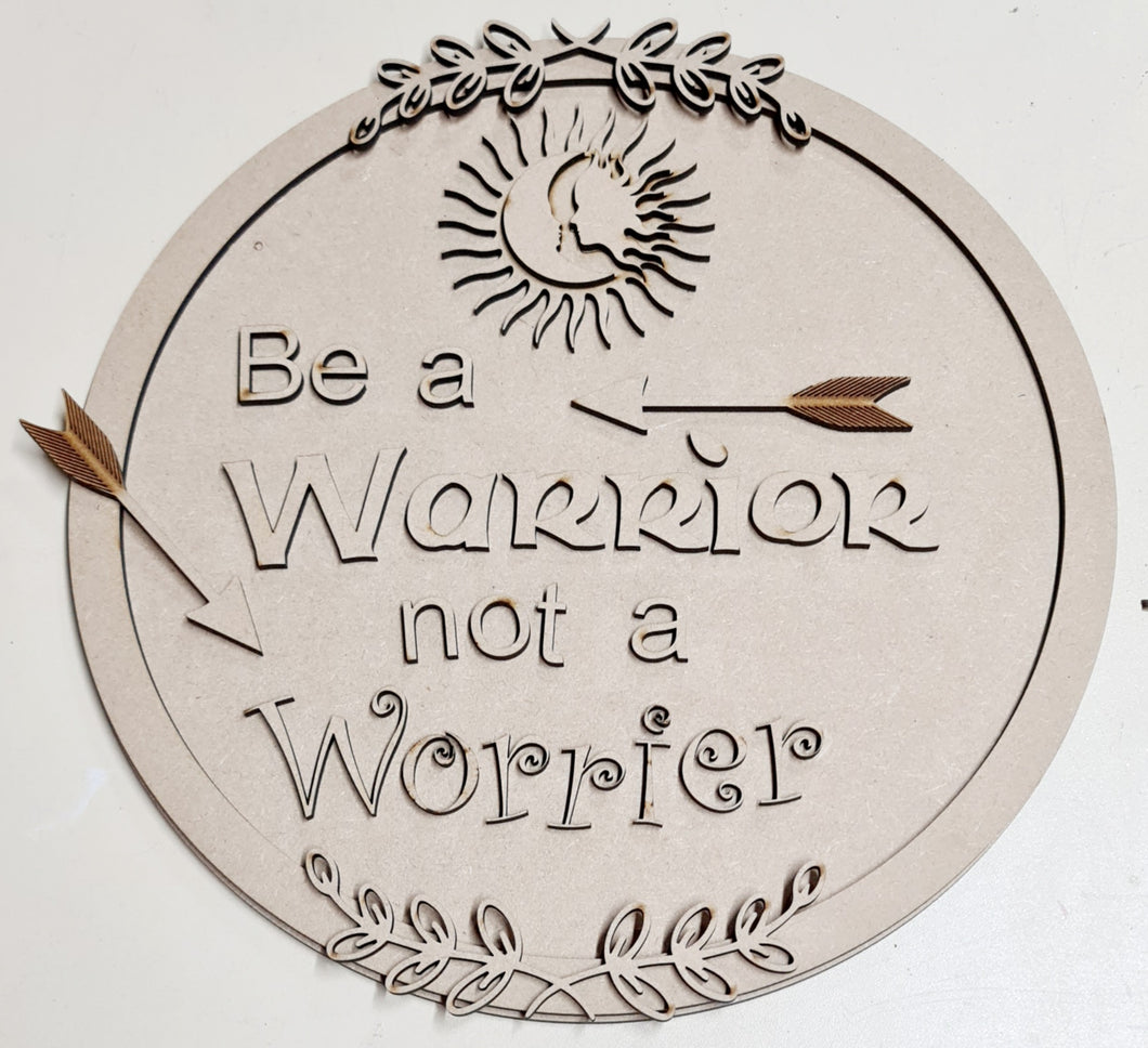 Be A Warrior Not A Worrier Affirmation Plaque