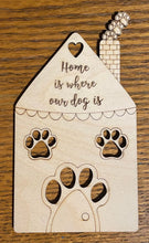 Load image into Gallery viewer, "Home is where your..." Pet Plaque