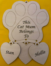 Load image into Gallery viewer, &quot;This Dog/Cat Mum Belongs To&quot; Paw With Hanging Hearts
