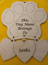 Load image into Gallery viewer, "This Dog/Cat Mum Belongs To" Paw With Hanging Hearts