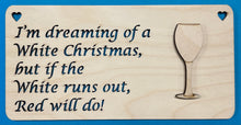 Load image into Gallery viewer, White Christmas Wine Pun Plaque
