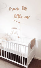 Load image into Gallery viewer, Dream Big Little One Nursery Sign
